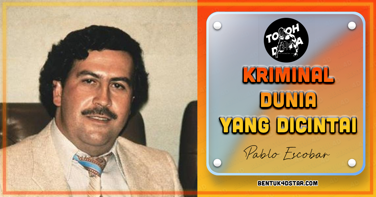 pablo escobar bentuk4d